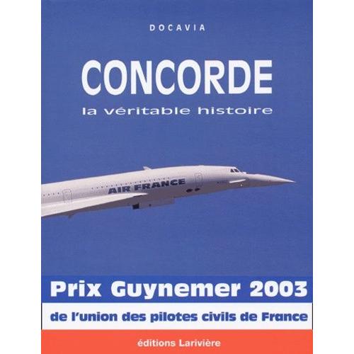 Concorde - La Véritable Histoire