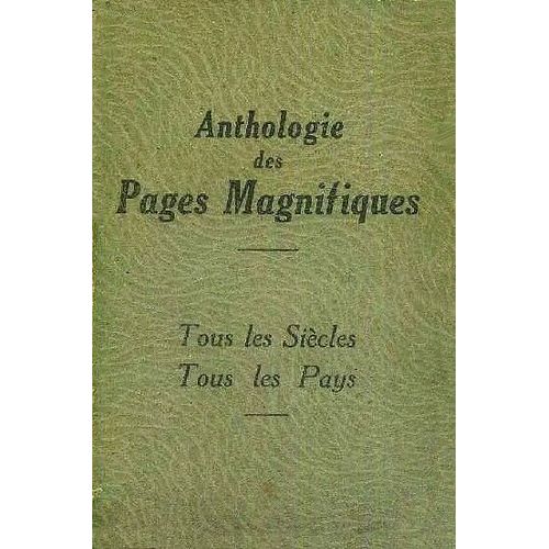 Anonyme - Anthologie Des Pages Magnifiques, Tous Les Siècles, Tous Les Pays , Editions Nilsson N.D.