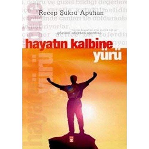 Hayatin Kalbine Yürü