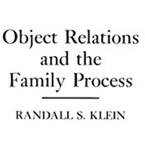 Object Relations And The Family Process