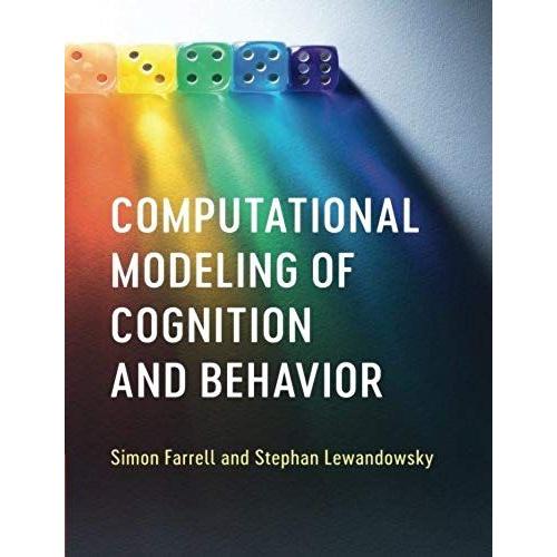 Computational Modeling Of Cognition And             Behavior