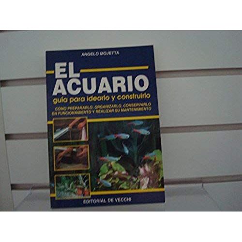 Acuario, El - Guia Para Idearlo Y Construirlo