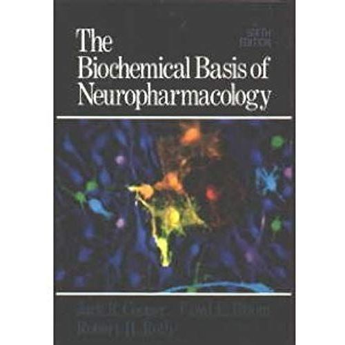 The Biochemical Basis Of Neuropharmacology