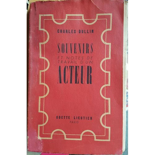 Souvenirs Et Notes De Travail D'un Acteur - Envoi De L'auteur