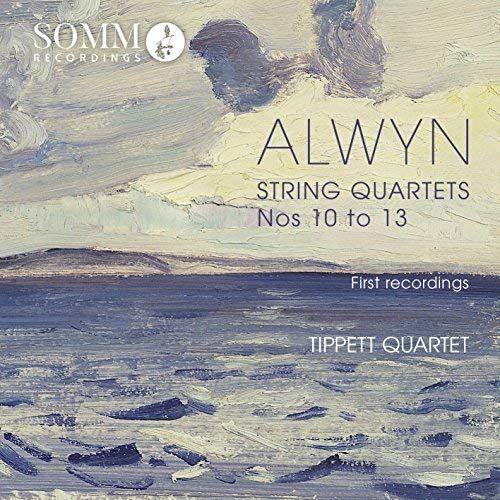 William Alwyn: String Quartets Nos 10 - 13