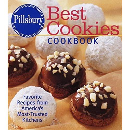 Pillsbury: Best Cookies Cookbook: Favorite Recipes From America'S Most-Trusted Kitchens