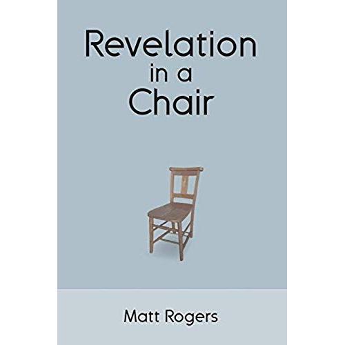 Revelation In A Chair