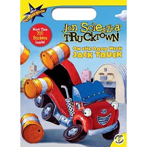 On The Road With Jack Truck: A Mega Sticker Book (Jon Scieszka's Trucktown)