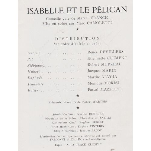 Programme "Isabelle Et Le Pélican" Dédicacé Par Marcel Franck, Renée Devillers, Robert Murzeau, Jacques Marin, Etiennette Clement, Marthe Alycia, Pascal Mazzotti