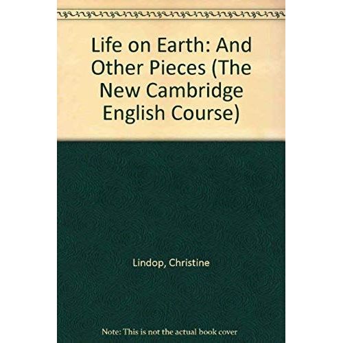 Life On Earth: And Other Pieces (The New Cambridge English Course)