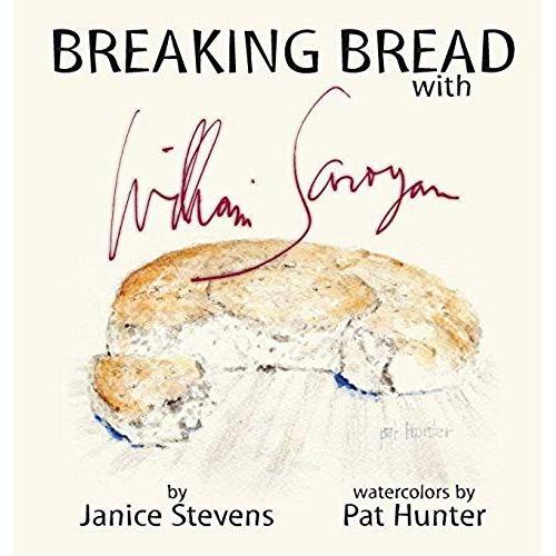 Breaking Bread With William Saroyan