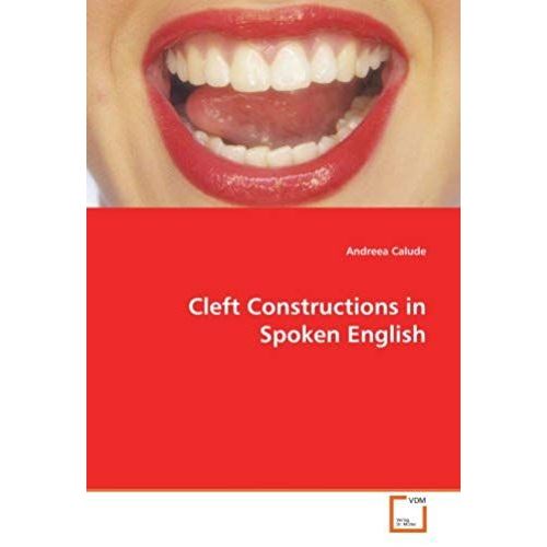 Cleft Constructions In Spoken English