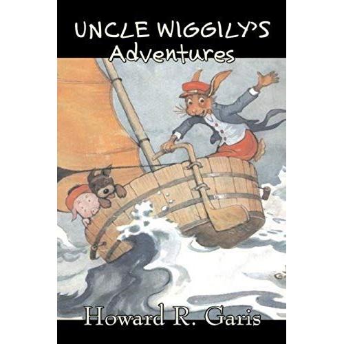 Uncle Wiggily's Adventures By Howard R. Garis, Fiction, Fantasy & Magic, Animals
