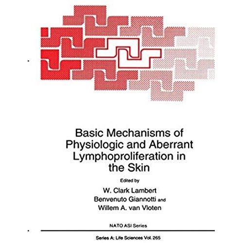 Basic Mechanisms Of Physiologic And Aberrant Lymphoproliferation In The Skin