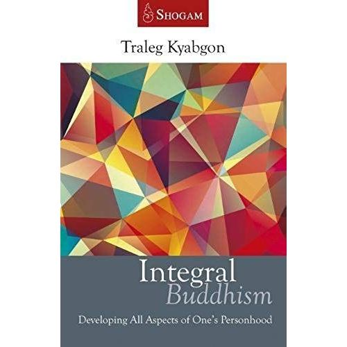 Integral Buddhism: Developing All Aspects Of One's Personhood