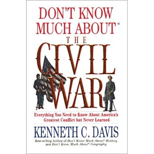 Dont Know Much About The Civil War