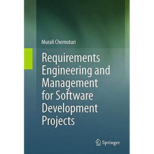 Requirements Engineering And Management For Software Development Projects