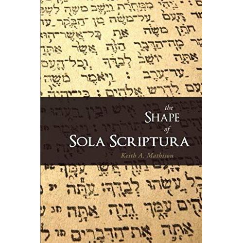 The Shape Of Sola Scriptura