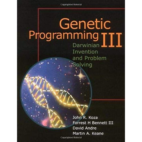 Genetic Programming Iii - Darwinian Invention And Problem Solving