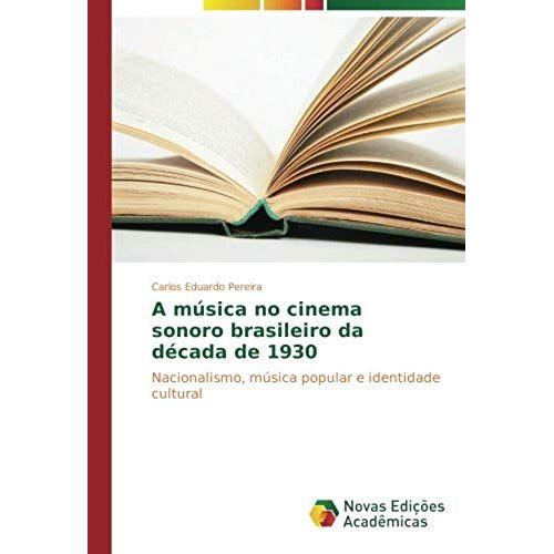 A Música No Cinema Sonoro Brasileiro Da Década De 1930