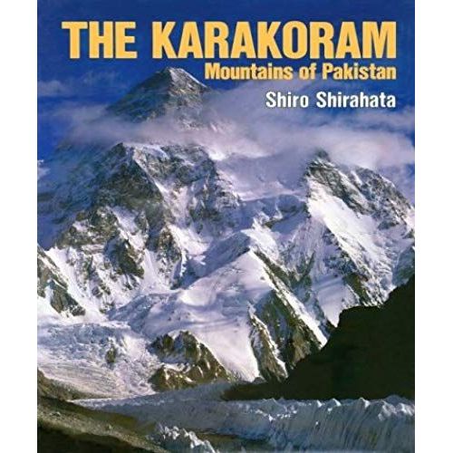 The Karakoram: Mountains Of Pakistan