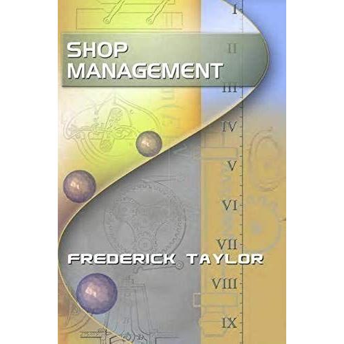 Shop Management, By Frederick Taylor