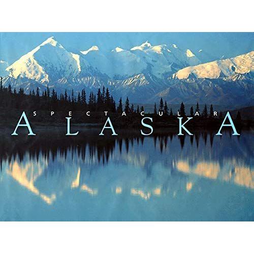 Spectacular Alaska (Spectacular Lands)