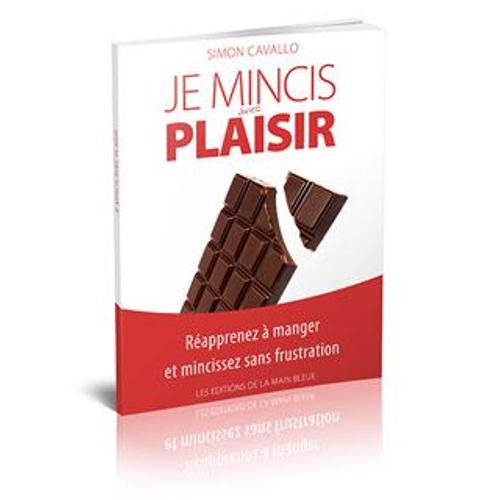 Je Mincis Avec Plaisir