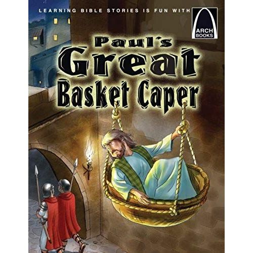 Paul's Great Basket Caper - Arch Books
