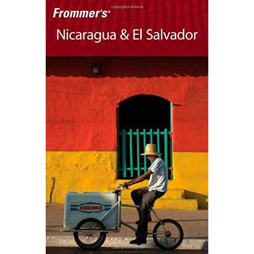 Frommer's Nicaragua And El Salvador (Frommer?S Complete Guides)