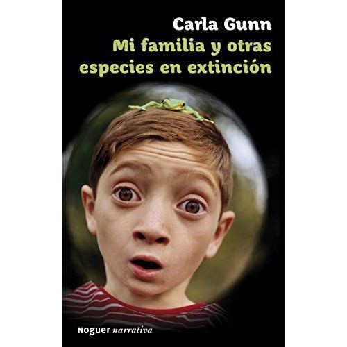 Gunn, C: Mi Familia Y Otras Especies En Extinción
