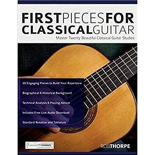 First Pieces For Classical Guitar: Master Twenty Beautiful Classical Guitar Studies