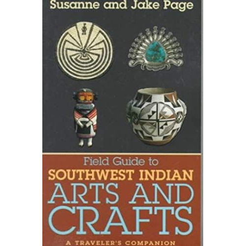 Field Guide To Southwest Indian Arts And Crafts
