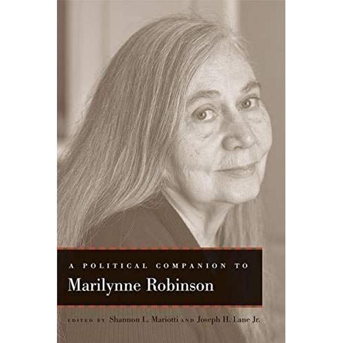 A Political Companion To Marilynne Robinson