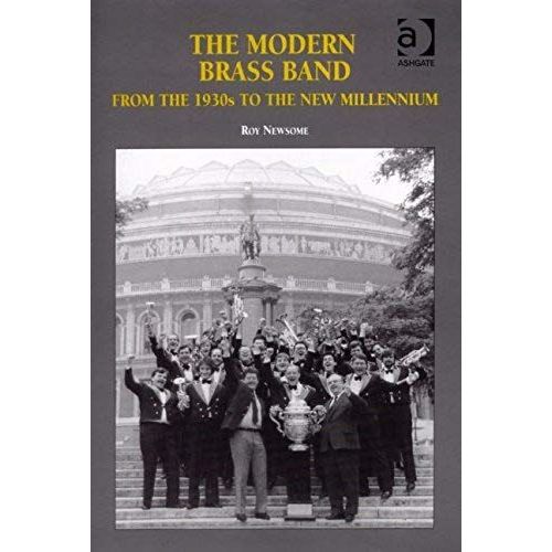 The Modern Brass Band: From The 1930s To The New Millennium