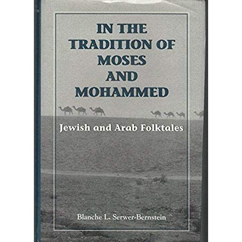 In The Tradition Of Moses And Mohammed: Jewish And Arab Folktales