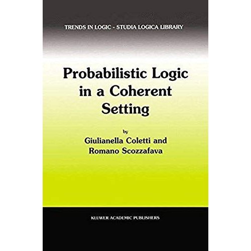 Probabilistic Logic In A Coherent Setting