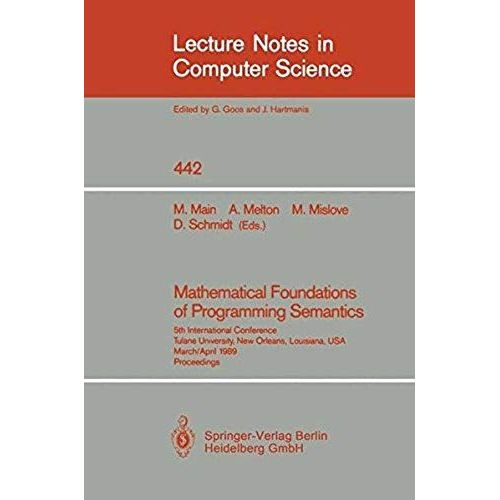 Mathematical Foundations Of Programming Semantics