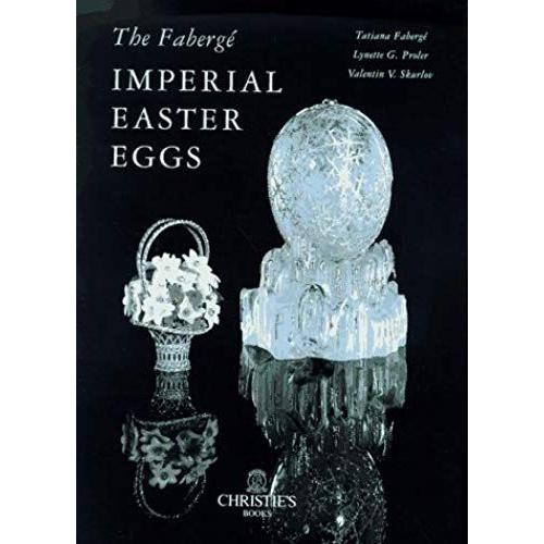 The Faberge Imperial Easter Eggs