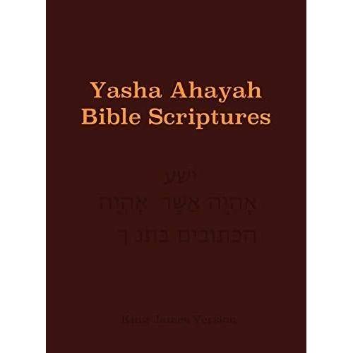 Yasha Ahayah Bible Scriptures (Yabs) Study Bible