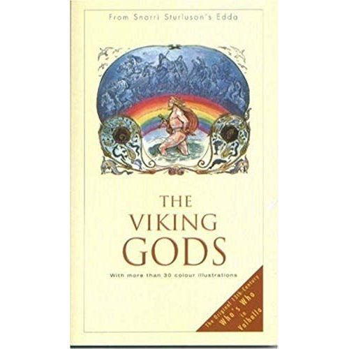 The Viking Gods: From Snorri Sturluson's "Edda" (Viking Series - Literary Pearls From The Viking Age)