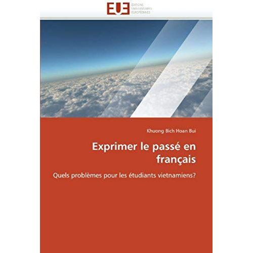 Exprimer Le Passe En Francais