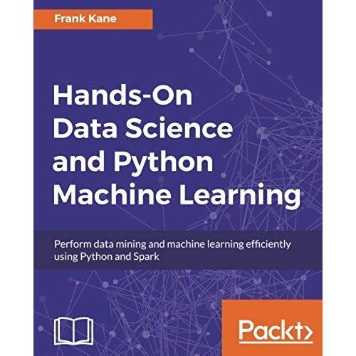 Hands-On Data Science And Python Machine Learning