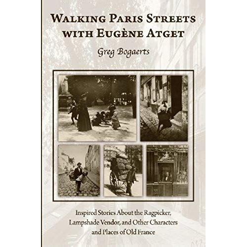 Walking Paris Streets With Eugene Atget