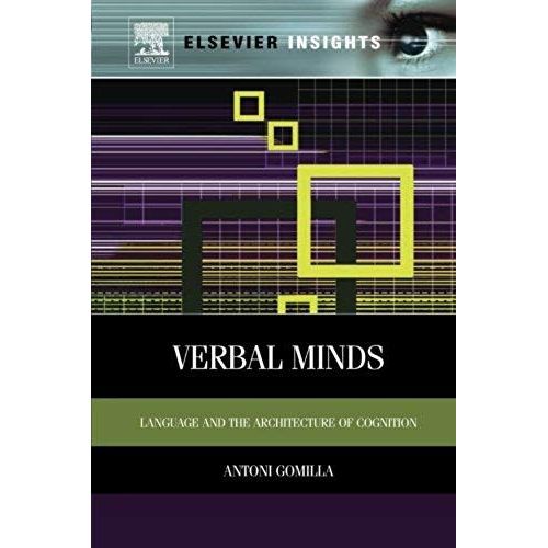 Verbal Minds: Language And The Architecture Of Cognition