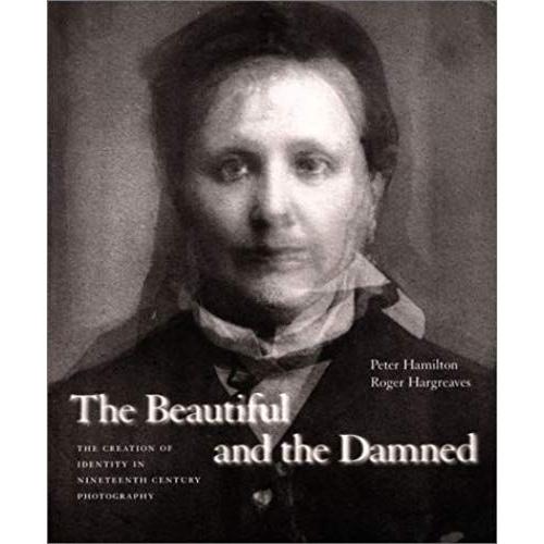 The Beautiful And The Damned: The Rise Of Celebrity And Surveillance Photography In The Nineteenth Century