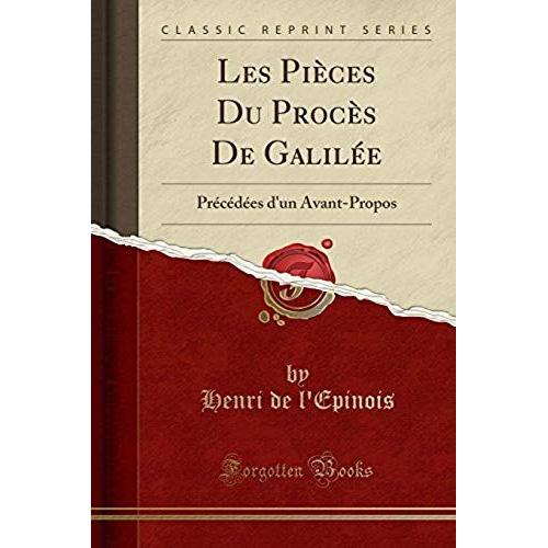 L'epinois, H: Pièces Du Procès De Galilée