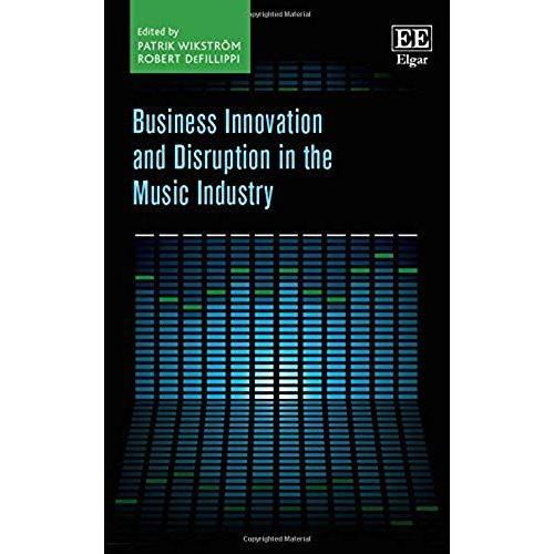 Business Innovation And Disruption In The Music Industry