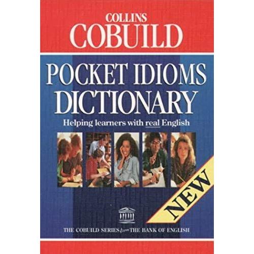 Collins Cobuild Pocket Idioms Dictionary (2,500+ Idioms) (Elt)