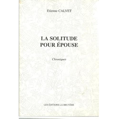 La Solitude Pour Epouse - Chroniques